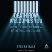 Death Row Welcomes You by  Steven Hale audiobook