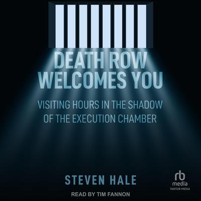 Death Row Welcomes You by Steven Hale audiobook
