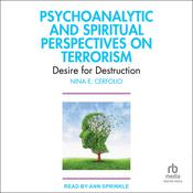 Psychoanalytic and Spiritual Perspectives on Terrorism by  Nina E. Cerfolio audiobook