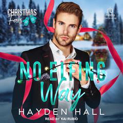 No Elfing Way by Hayden Hall audiobook