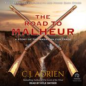 The Road to Malheur by  C.J. Adrien audiobook