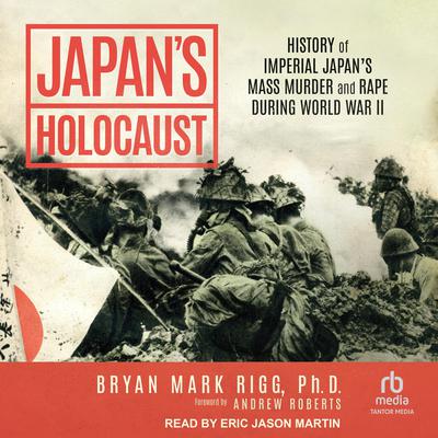 Japan's Holocaust by Bryan Mark Rigg audiobook