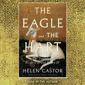 The Eagle and the Hart by  Helen Castor audiobook