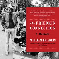 The Friedkin Connection by William Friedkin audiobook