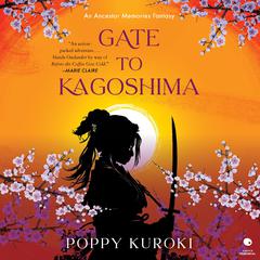 Gate to Kagoshima by Poppy Kuroki audiobook