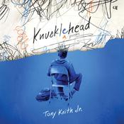 Knucklehead by  Tony Keith Jr. audiobook