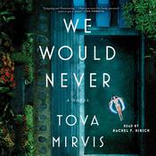 We Would Never by  Tova Mirvis audiobook
