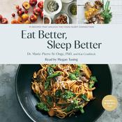 Eat Better, Sleep Better by  Marie-Pierre St-Onge audiobook