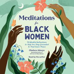 Meditations for Black Women by Oludara Adeeyo audiobook