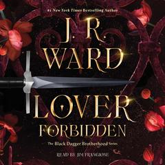 Lover Forbidden by J. R. Ward audiobook
