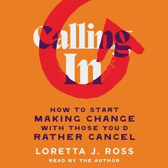 Calling In by Loretta Ross audiobook