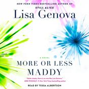 More or Less Maddy by  Lisa Genova audiobook