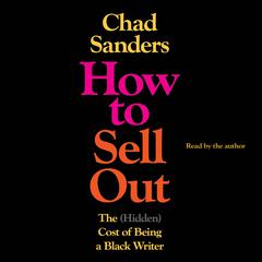 How to Sell Out by Chad Sanders audiobook
