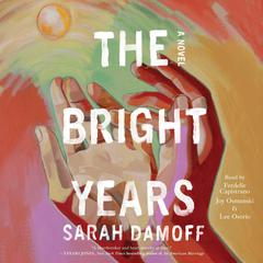 The Bright Years by Sarah Damoff audiobook