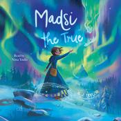 Madsi the True by  S. J. Taylor audiobook