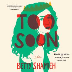 Too Soon by Betty Shamieh audiobook