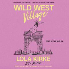 Wild West Village by Lola Kirke audiobook