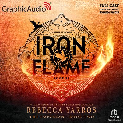 Iron Flame (2 of 2) [Dramatized Adaptation] by Rebecca Yarros audiobook