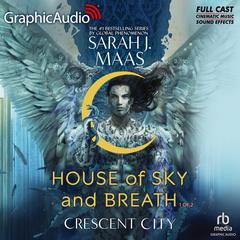 House of Sky and Breath (1 of 2) [Dramatized Adaptation] by Sarah J. Maas audiobook