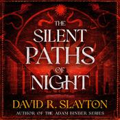 The Silent Paths of Night by  David R. Slayton audiobook