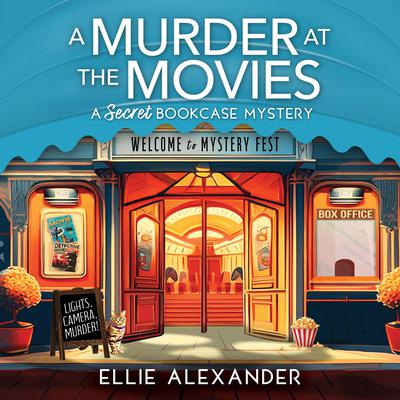A Murder at the Movies by Ellie Alexander audiobook
