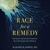 Race for a Remedy by  Makhdum Ahmed MD audiobook