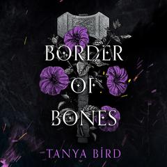 Border of Bones by Tanya Bird audiobook