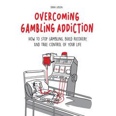 Overcoming Gambling Addiction by Brian Gibson audiobook