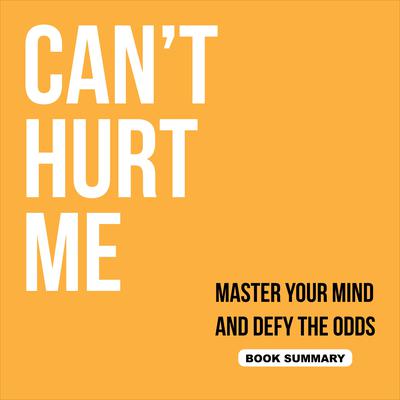 Can't Hurt Me: Book summary & analysis by David Goggins audiobook