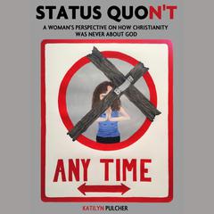 STATUS QUON'T by Katilyn Pulcher audiobook