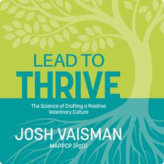 Lead to Thrive by Josh Vaisman audiobook