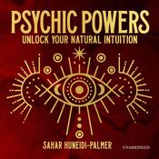 Psychic Powers by  Sahar Huneidi-Palmer audiobook
