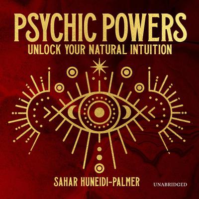 Psychic Powers by Sahar Huneidi-Palmer audiobook