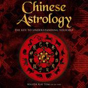 Chinese Astrology by  Kay Tom audiobook