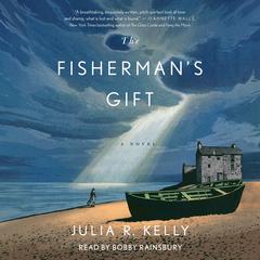 The Fisherman's Gift by Julia R. Kelly audiobook