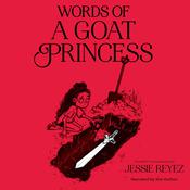 Words of a Goat Princess by  Jessie Reyez audiobook