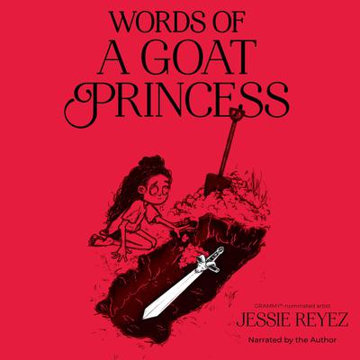 Words of a Goat Princess by Jessie Reyez audiobook