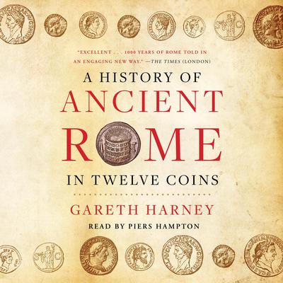 A History of Ancient Rome in Twelve Coins by Gareth Harney audiobook
