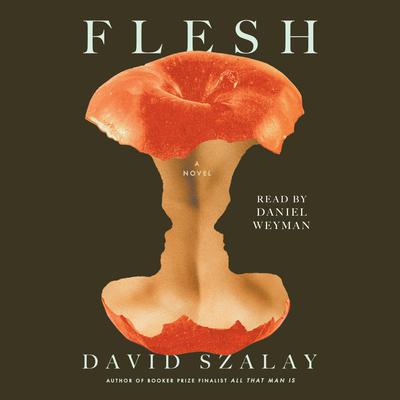 Flesh by David Szalay audiobook