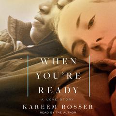 When You're Ready by Kareem Rosser audiobook
