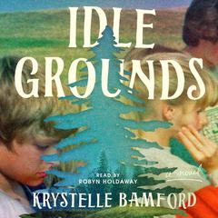 Idle Grounds by Krystelle Bamford audiobook