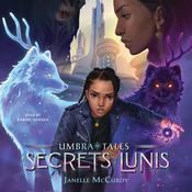 The Secrets of Lunis by  Janelle McCurdy audiobook