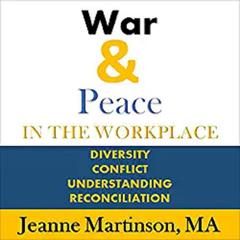 War & Peace in the Workplace by Jeanne Martinson audiobook
