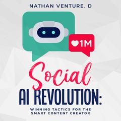 Social AI Revolution by Nathan Venture, D audiobook