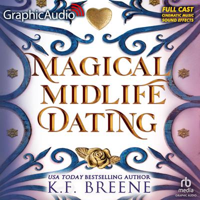 Magical Midlife Dating [Dramatized Adaptation] by K. F. Breene audiobook