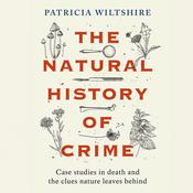 The Natural History of Crime by  Patricia Wiltshire audiobook