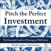 Pitch the Perfect Investment by  Paul D. Sonkin audiobook