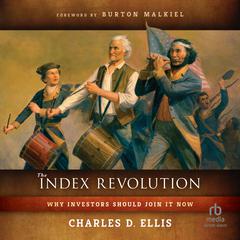 The Index Revolution by Charles D. Ellis audiobook