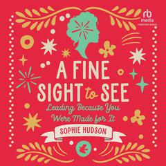 A Fine Sight to See by Sophie Hudson audiobook