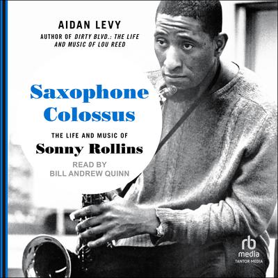 Saxophone Colossus by Aidan Levy audiobook
